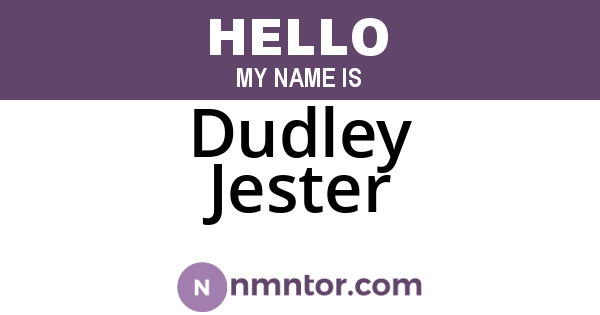 Dudley Jester