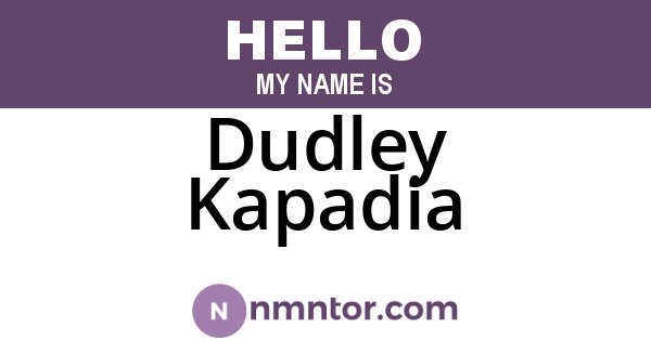 Dudley Kapadia