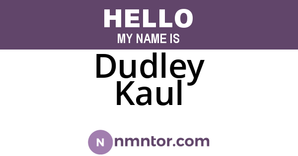 Dudley Kaul
