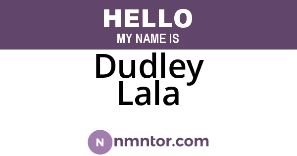 Dudley Lala