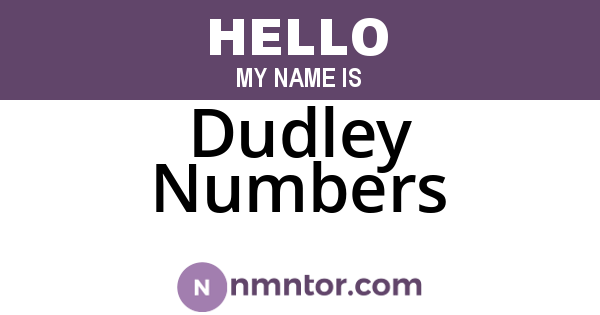 Dudley Numbers