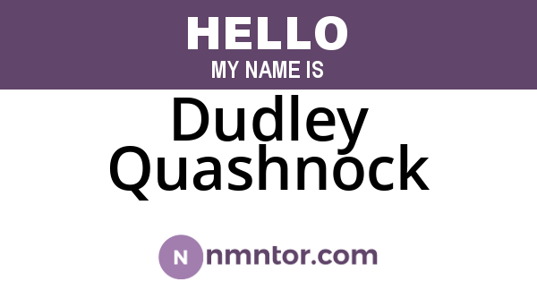 Dudley Quashnock
