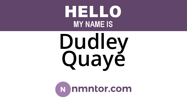 Dudley Quaye
