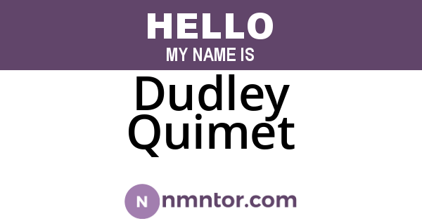 Dudley Quimet