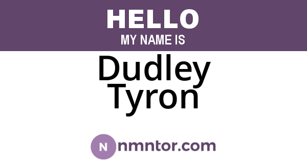 Dudley Tyron