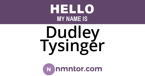 Dudley Tysinger