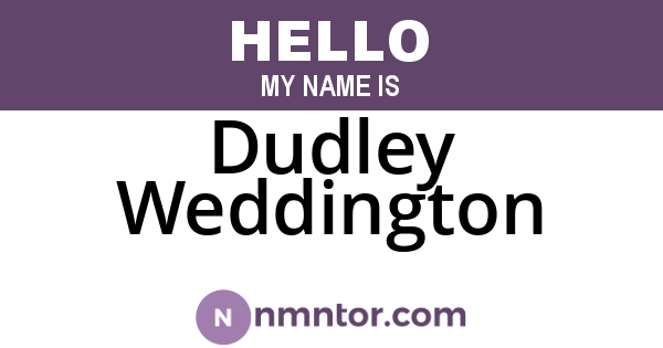 Dudley Weddington
