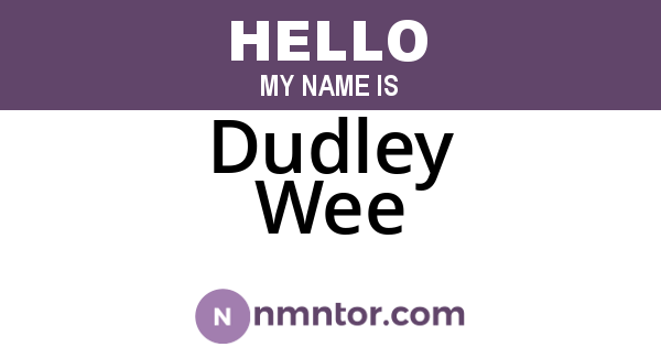 Dudley Wee