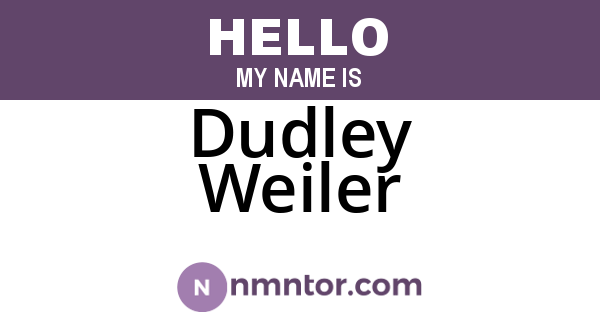 Dudley Weiler