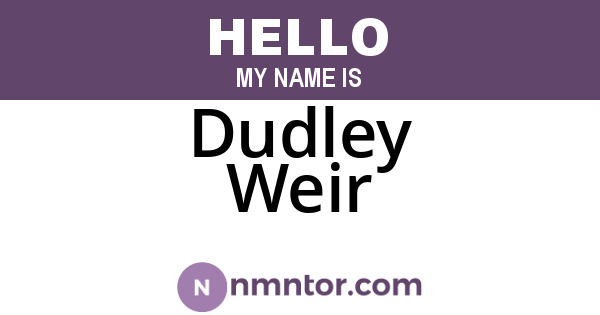 Dudley Weir