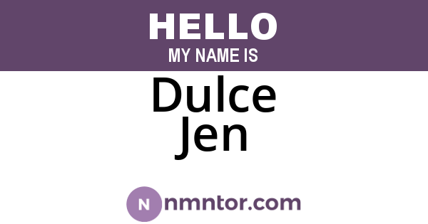 Dulce Jen