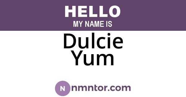 Dulcie Yum