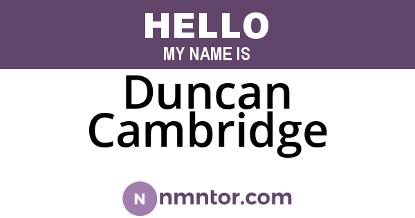 Duncan Cambridge