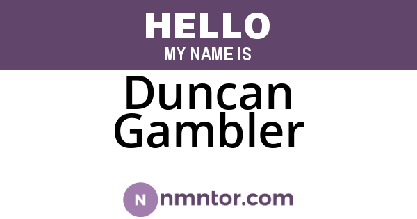 Duncan Gambler