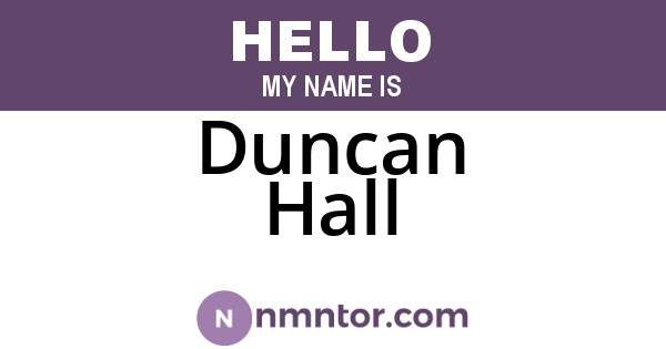 Duncan Hall