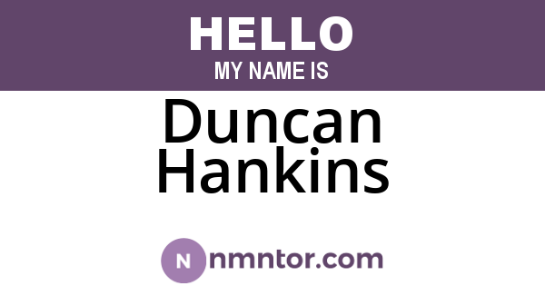 Duncan Hankins