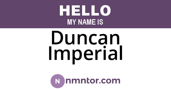 Duncan Imperial