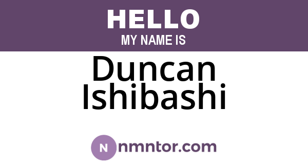 Duncan Ishibashi