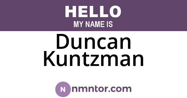 Duncan Kuntzman