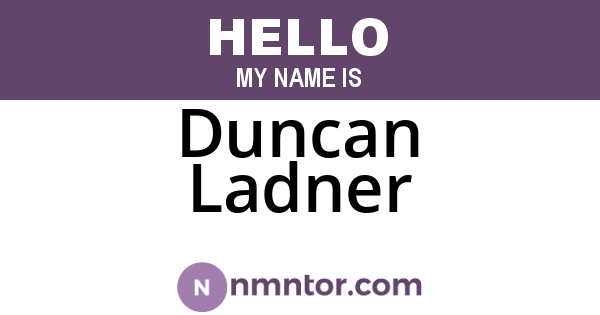 Duncan Ladner