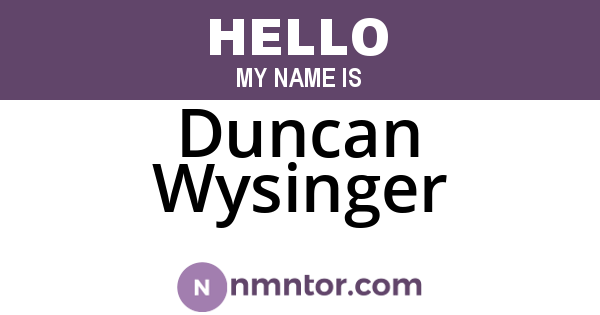 Duncan Wysinger