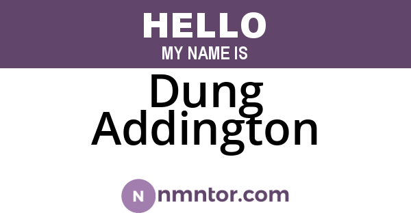 Dung Addington