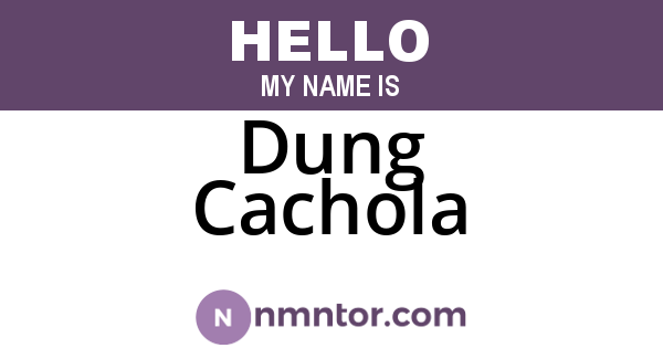 Dung Cachola