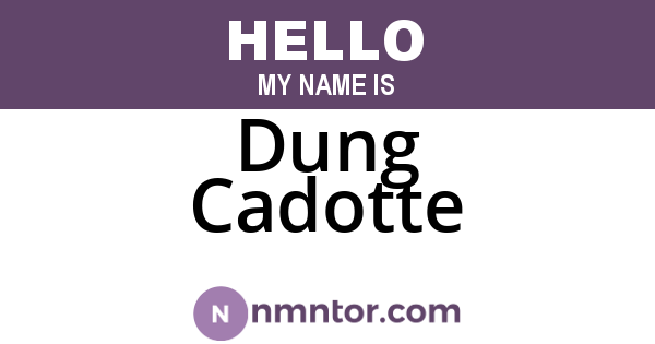Dung Cadotte