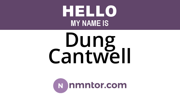 Dung Cantwell