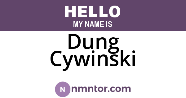 Dung Cywinski
