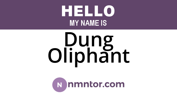 Dung Oliphant