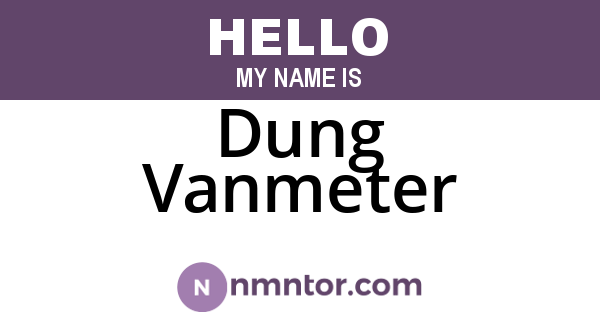 Dung Vanmeter