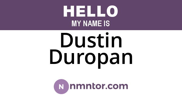Dustin Duropan