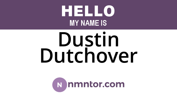 Dustin Dutchover