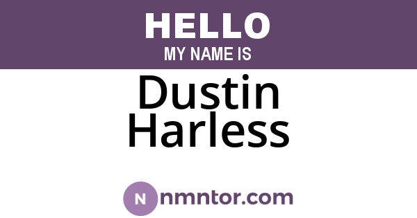 Dustin Harless
