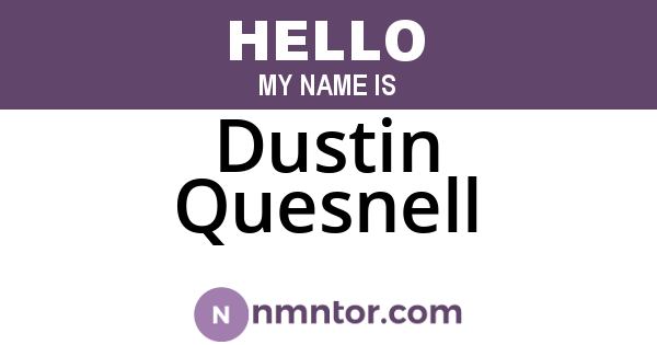 Dustin Quesnell