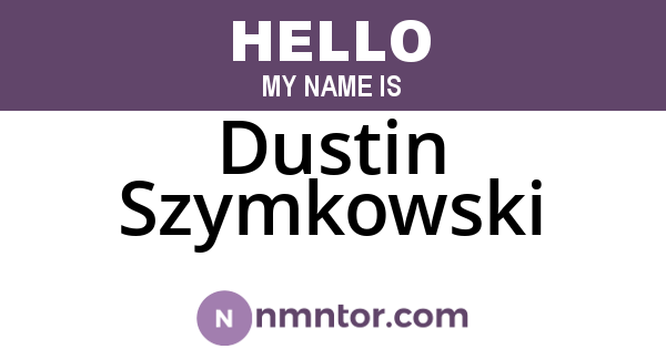 Dustin Szymkowski
