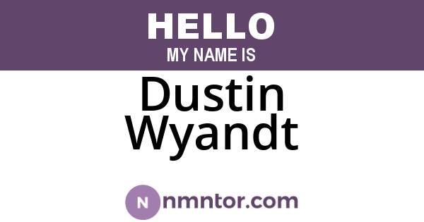 Dustin Wyandt