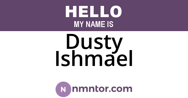 Dusty Ishmael