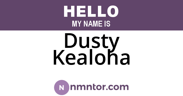 Dusty Kealoha