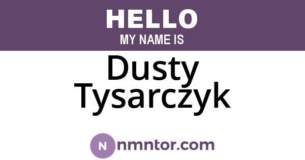 Dusty Tysarczyk