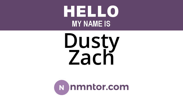 Dusty Zach