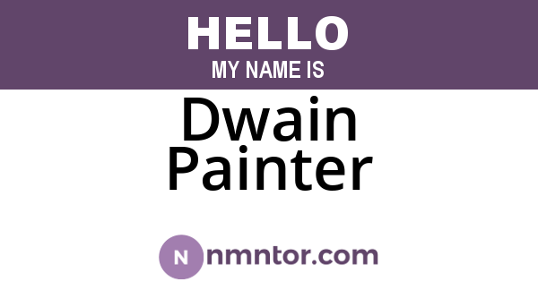 Dwain Painter