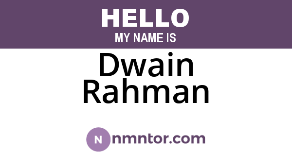Dwain Rahman