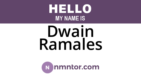 Dwain Ramales
