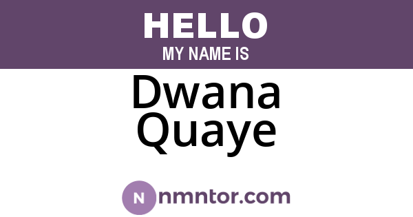 Dwana Quaye