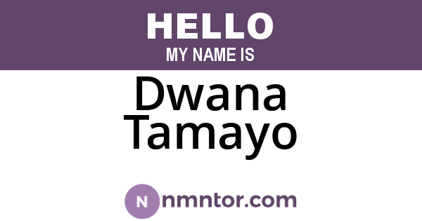 Dwana Tamayo