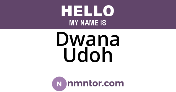 Dwana Udoh