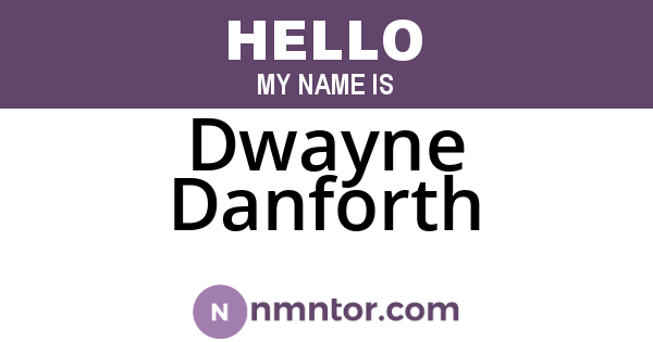 Dwayne Danforth