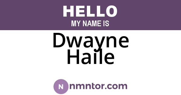 Dwayne Haile